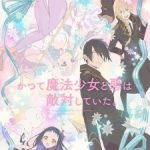 Katsute Mahou Shoujo to Aku wa Tekitai shiteita. Episode 12 English Subbed